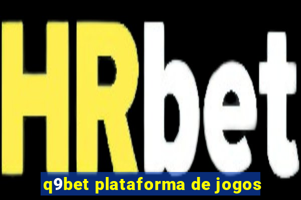 q9bet plataforma de jogos